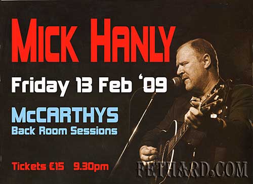 Mick Hanly will play McCarthy’s on Friday 13th February.