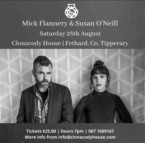 Mick Flannery & Susan O'Neill play Clonacody House on this Saturday, August 28.