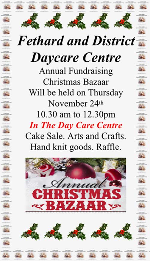Christmas Bazaar
It’s back! After a break due to Covid, our Christmas Bazaar is back! Next Thursday morning, November 24, from 10.30am to 12.30pm, in the Fethard Day Care Centre at Barrack Street. 

Please support our fundaising cause and please, do feel free to call in for a cuppa and a chat! This is also a great opportunity to see what we’re about, if you, or a loved one, would like to join us. 