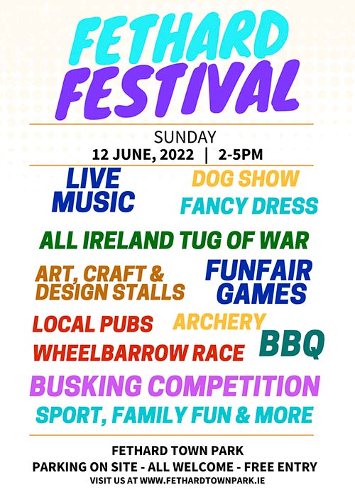 Fethard Festival is in Fethard Town Park this year!
Fethard Festival Family Fun Day will take place on Sunday, June 12, this year from 2pm to 5pm at Fethard Town Park. Please spread the word – Lots of fun to be had with bouncy castles, slides, obstacles course. sport, food stalls, arts and craft. Fancy Dress - all children that come along in Fancy Dress up get a prize!