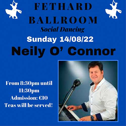 Fethard Ballroom continues its social dancing on Sunday, August 14 to the music of ‘Neily O'Connor'. All are welcome to come along and enjoy a great night’s entertainment and social dancing from 8.30pm to 11.30pm. Admission is €10, which includes tea and cakes. For further information or for booking the Ballroom, contact Eileen Coady, Tel: 086 0776420. 