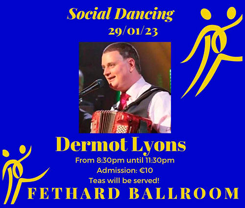 Fethard Ballroom continues its social dancing on Sunday, January 29, to the music of ‘Dermot Lyons'. All are welcome to come along and enjoy a great night’s entertainment and social dancing from 8.30pm to 11.30pm. Admission is €10, which includes tea and cakes. For further information or for booking the Ballroom, contact Eileen Coady, Tel: 086 0776420.