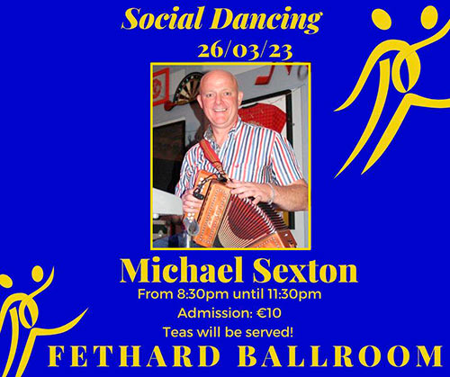 Fethard Ballroom continues its social dancing on Sunday, March 26, to the music of 'Michael Sexton'. All are welcome to come along and enjoy a great night’s entertainment and social dancing from 8.30pm to 11.30pm. Admission is €10, which includes tea and cakes. For further information or for booking the Ballroom, contact Eileen Coady, Tel: 086 0776420. 