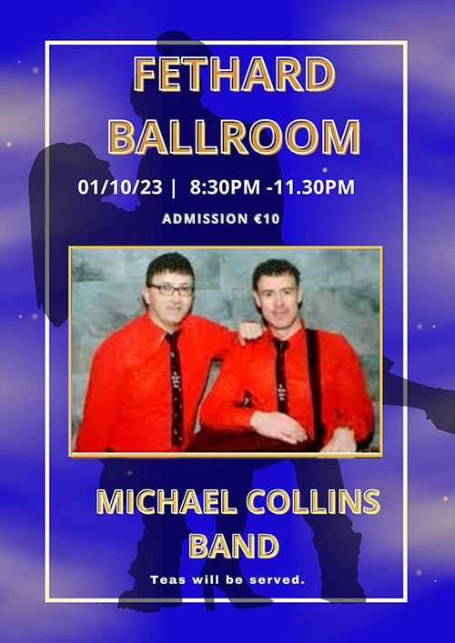 Fethard Ballroom continues its social dancing on Sunday, October 1, to the music of 'Michael Collins Band’. All are welcome to come along and enjoy a great night’s entertainment and social dancing from 8.30pm to 11.30pm. Admission is €10, which includes tea and cakes. For further information or for booking the Ballroom, contact Eileen Coady, Tel: 086 0776420. 